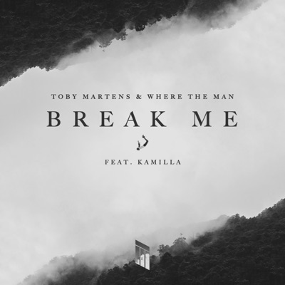 Break Me (feat. Kamilla) - Single