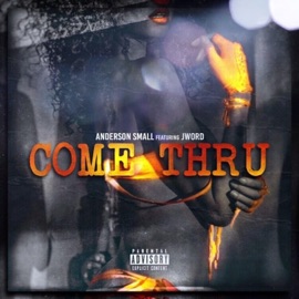 Come Thru (feat. J Word) Anderson Small