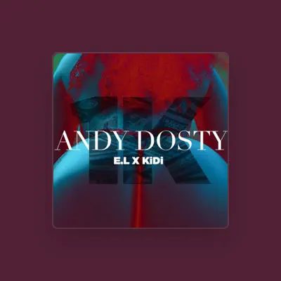 Listen to Andy Dosty, watch music videos, read bio, see tour dates & more!