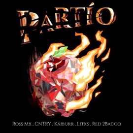 Partío Cntry, Ross Mx, Käiburr, Litxs, Red 2Bacco & JADEN Family