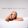 Cry For Help by Macy Kate iTunes Track 2