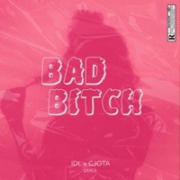Bad Bitch - Single - IDL, Cjota & ZerØ