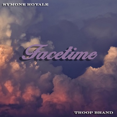 Facetime (feat. Troop Brand) - Single
