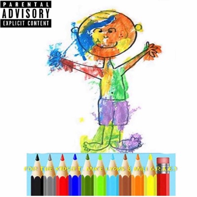 For the Kids (feat. Mili Grae & Mike Lyons) - Single