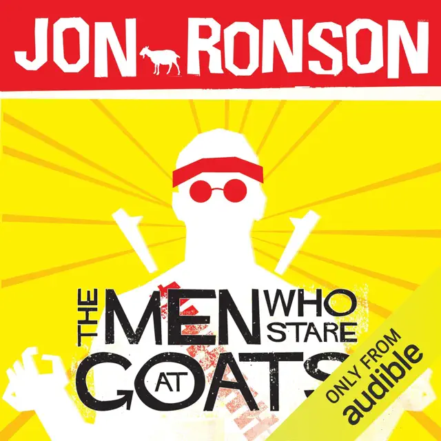 The Men Who Stare at Goats (Unabridged)