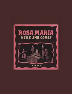 Dengarkan Rosa Maria, tonton video musik, baca bio, lihat tanggal tur & lainnya!