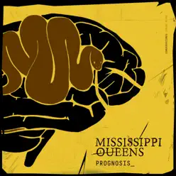 Prognosis_ - Single - Mississippi Queens Prognosis_ - Single - Mississippi Queens