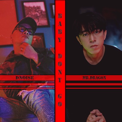 Baby Don't Go (feat. Dnoise) - Single