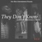 They Don't Know (feat. Solomon Dixon) - Justice R. lyrics