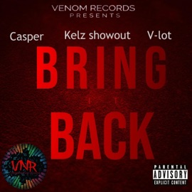 Bring It Back (feat. Casper & Vlot) Kelz Showout