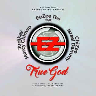 EeZee Tee True God