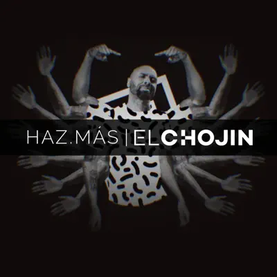 Haz. Más - Single - El Chojín