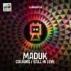 Maduk - Still In Love
