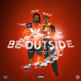 Be Outside (feat. PK Delay) Ceo50