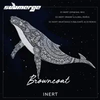 Inert (Manny & Ajmal Remix) — Browncoat