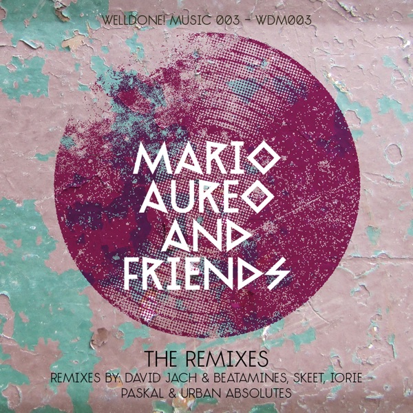 Mario Aureo & Friends - The Remixes - EP
