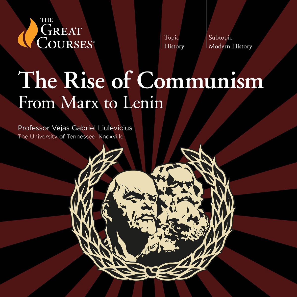 Vejas Gabriel Liulevicius & The Great Courses - The Rise of Communism: From  Marx to Lenin (Original Recording) by Vejas Gabriel Liulevicius & The Great  Courses Album artwork - Cover My Tunes