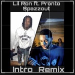 Intro (feat. Pronto Spazzout) [Remix] - Single