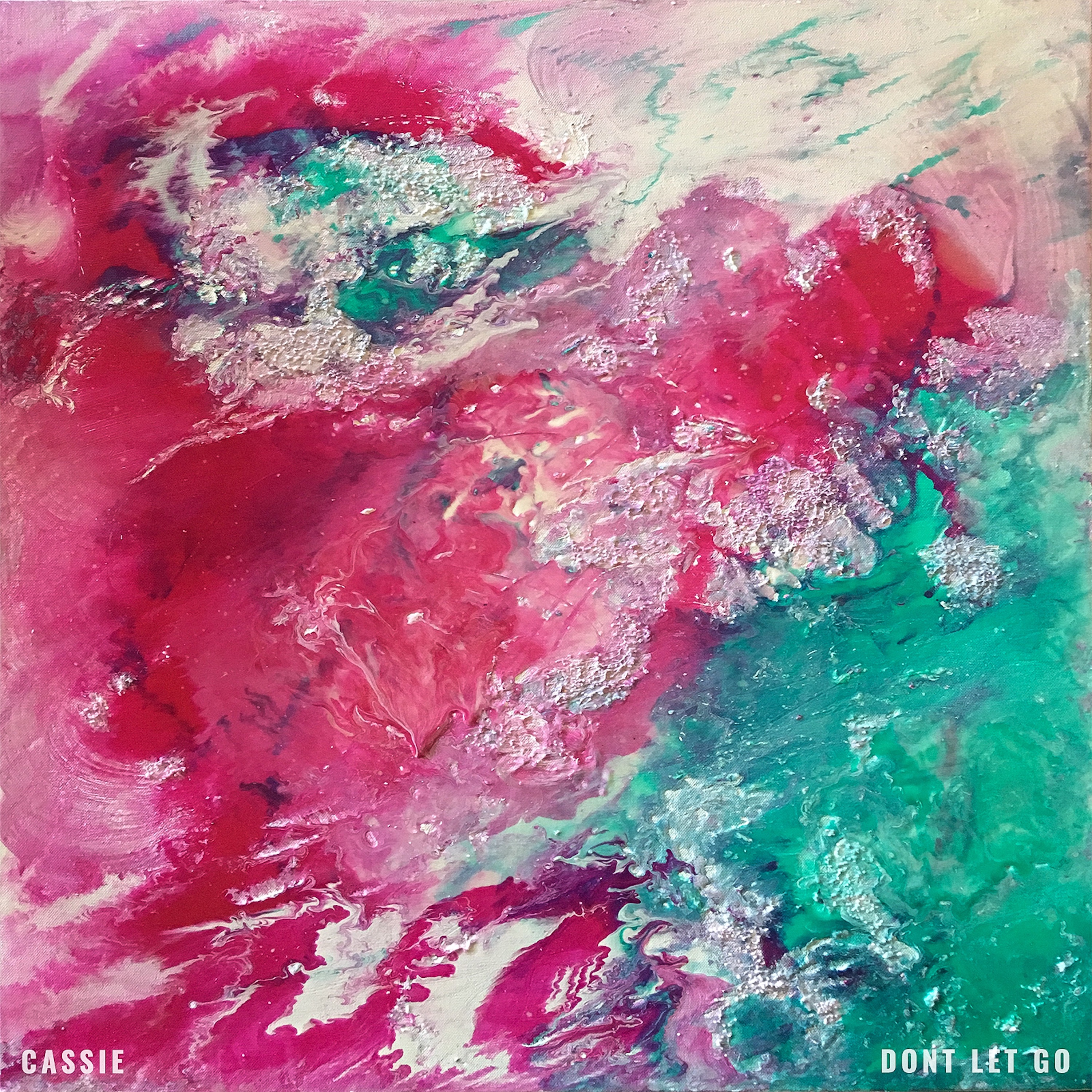 Don’t Let Go - Single