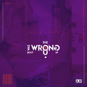 She Was Wrong Bout U - Single