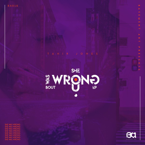 She Was Wrong Bout U - Single