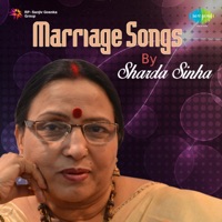 Marriage Songs by Sharda Sinha - Sharda Sinha