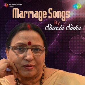 Marriage Songs by Sharda Sinha