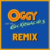 Oggy and the Cockroaches (Remix) artwork