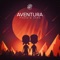 Aventura - Phaxe & Zora lyrics