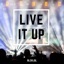 Live It Up - Single