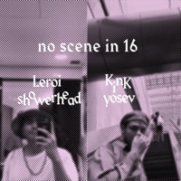 No Scene in 16 - Single - Kink Yosev & Tacbo