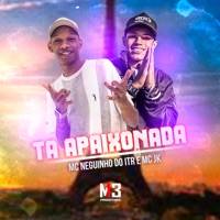 Tá Apaixonada - Single - Mc Neguinho do ITR & MC JK