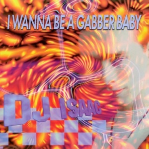 I Wanna Be a Gabber Baby - EP