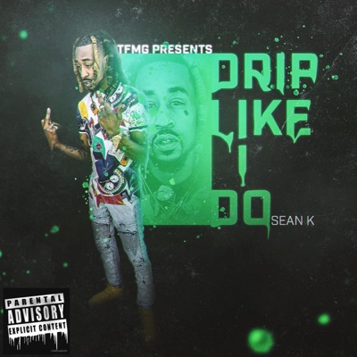 Drip Like I Do - Single