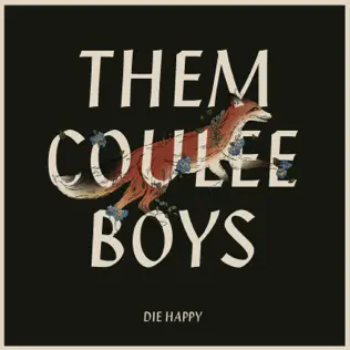 lataa albumi Them Coulee Boys - Die Happy
