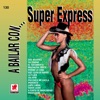 Super Express - Qué Lejos Se Quedo
