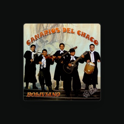 Listen to Canarios Del Chaco Boliviano, watch music videos, read bio, see tour dates & more!