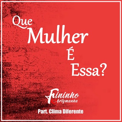 Que Mulher É Essa? (feat. Clima Diferente) - Single