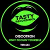 Discotron - Only Foolin' Yourself (Radio Mix)