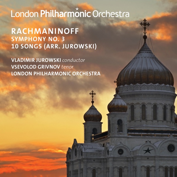 Rachmaninoff: Symphony No. 3 & 10 Songs (Live)