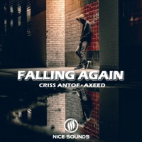 Falling Again - Single - Criss Antof & AxeeD