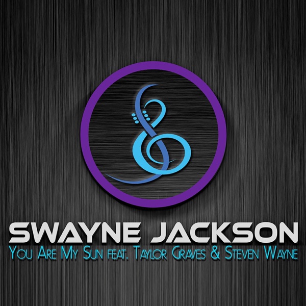 You Are My Sun (feat. Taylor Graves & Steven Wayne)