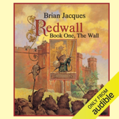 Redwall: Book One: The Wall (Unabridged)