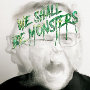 We Shall Be Monsters - EP