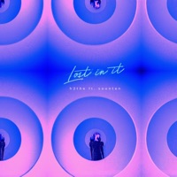 Lost in It (feat. Sounten) - Single - h2the