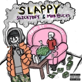 Slappy (feat. SlickyBoy) MorBucks