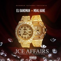 Ice Affairs (feat. Mb4l Kane) - Single - Eli Bandman