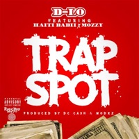Trap Spot (feat. Mozzy & Haiti Babii) - Single - D-Lo