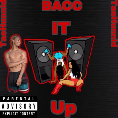 Bacc It Up (feat. Jaybee, Lil.Three7$ & Glive) - Single