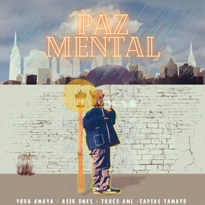 Paz Mental (feat. Asir Ones, Tapias Tamayo & Yuda Amaya) - Single